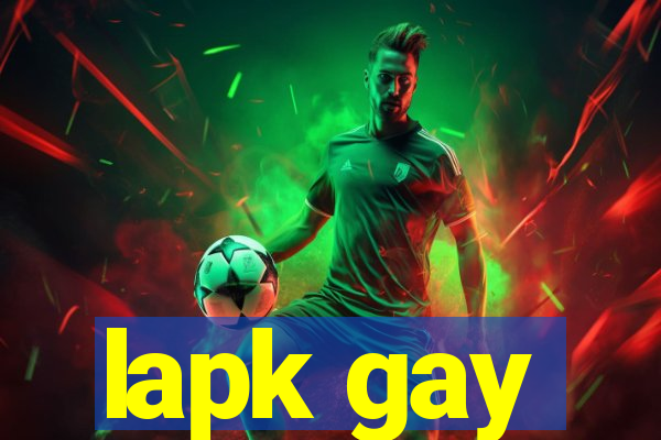 lapk gay